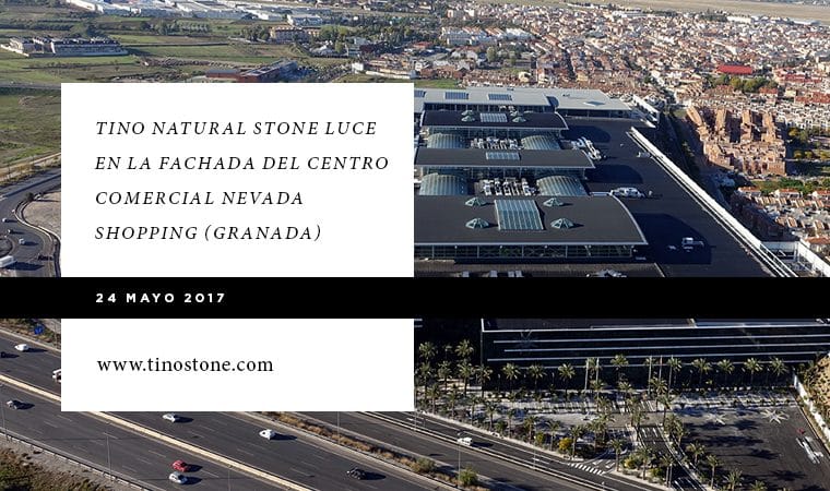 TINO Natural Stone luce en la fachada del Centro Comercial Nevada Shopping (Granada)  